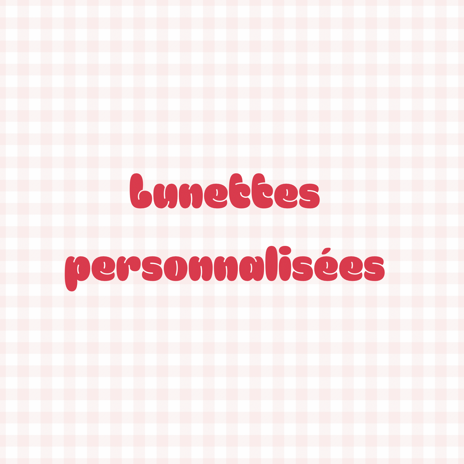 Lunettes personnalisées